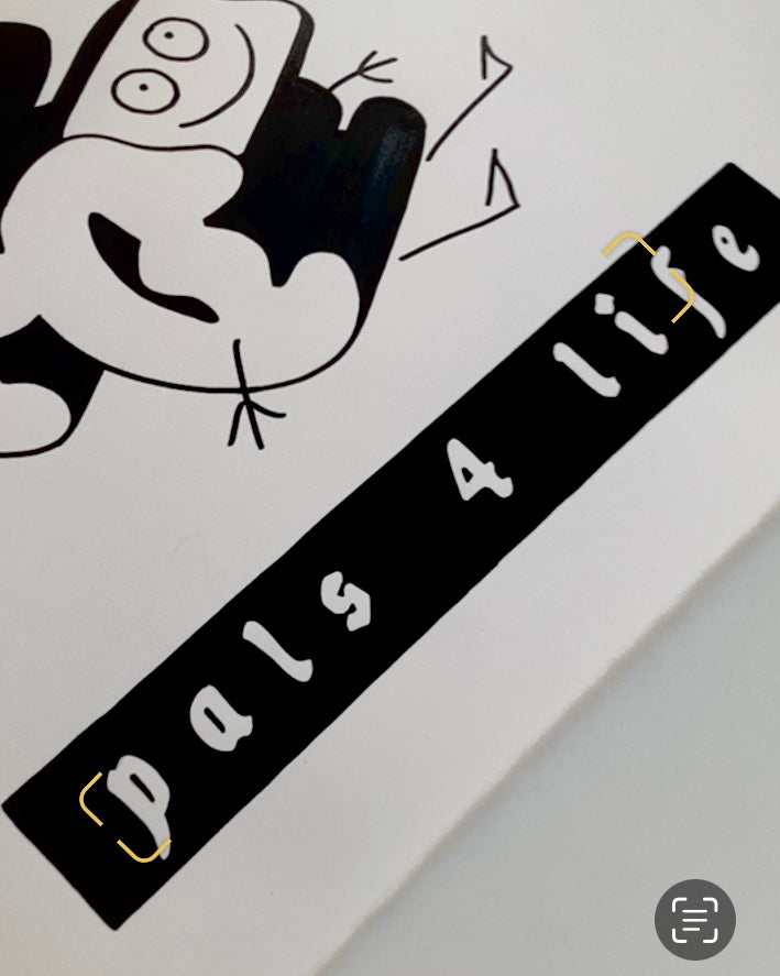 PALS 4 LIFE, ORIGINAL & LIMITED TO 5